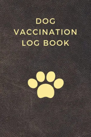 Dog Vaccination Log Book: Medical Record Keeper, Pet Vaccination Log Book for Dogs, Vaccination Register, Dog Vaccines Record Book Paperback  June 13, 2022