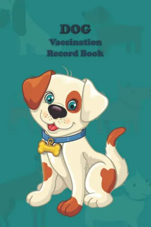 DOG Vaccination Record Book: Puppies Vaccines Record Book, Puppies Medical Health Records Book, Dog Immunization Log, Vaccine Log Book, Shots Kit ... Record for Puppies, Vaccination Record. Paperback  September 6, 2020